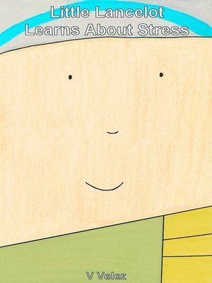 cover image of Little Lancelot Learns About Stress